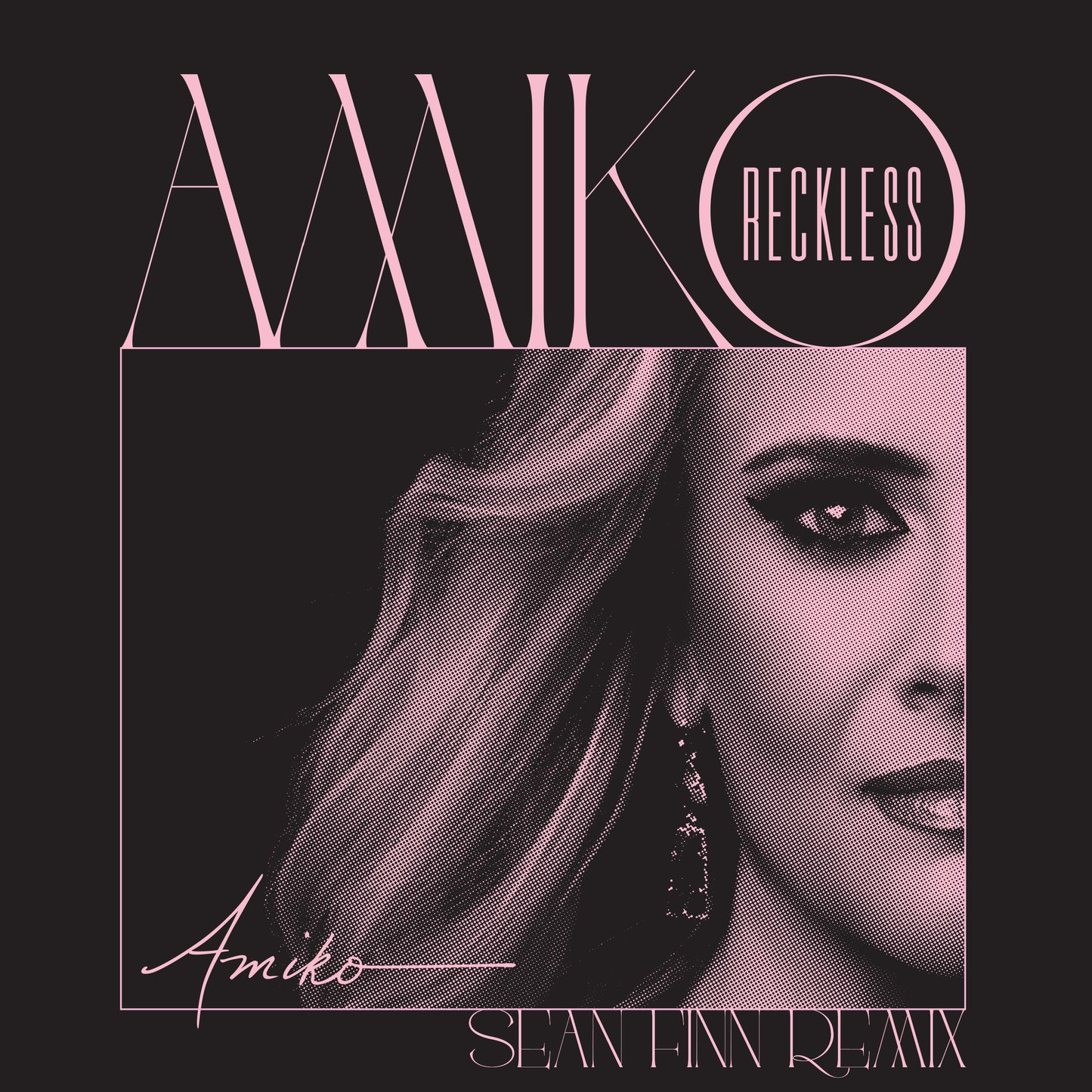 RECKLESS - SEAN FINN REMIX - Radio Edit - Digital Single