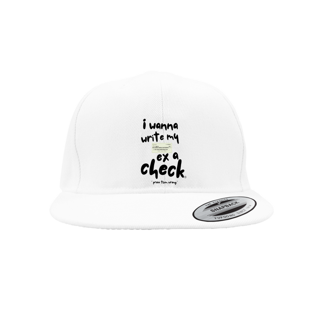 I Wanna Write My Ex a Check             -white cap