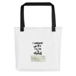 I Wanna Write my Ex a Check Tote Bag
