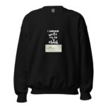 I Wanna Write my Ex a Check Sweatshirt - Black